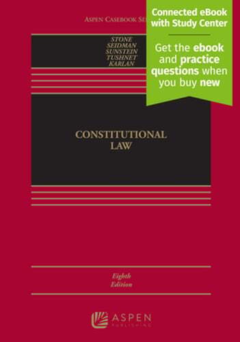 Constitutional Law: [Connected eBook with Study Center] by Geoffrey R Stone: New