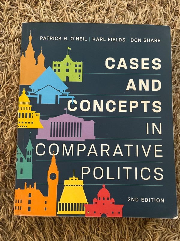 Cases and Concepts in Comparative Politics by Karl J. Fields, Don Share and…