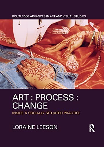 Art : Process : Change: Inside a Soci… by Leeson, Loraine Paperback / softback
