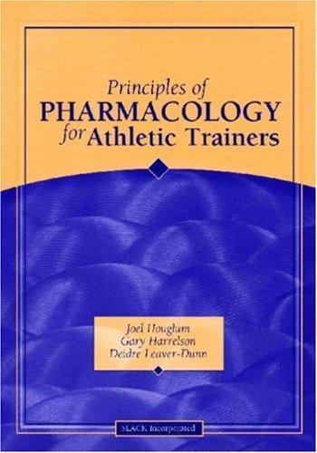Principles of Pharmacology for Athletic Trainers by Harrelson EdD ATC, Gary, L
