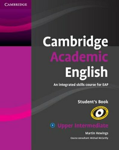 Cambridge Academic English B2 Upper Intermediate Student’s Book by Hewings: New