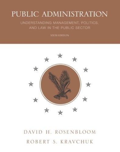 Public Administration: Understanding Management, Politics, and Law in the Pu…
