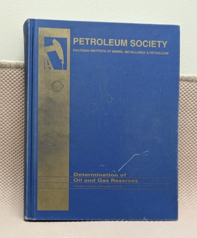 Determination of Oil and Gas Reserves, Petroleum Society Canadian Institute of M