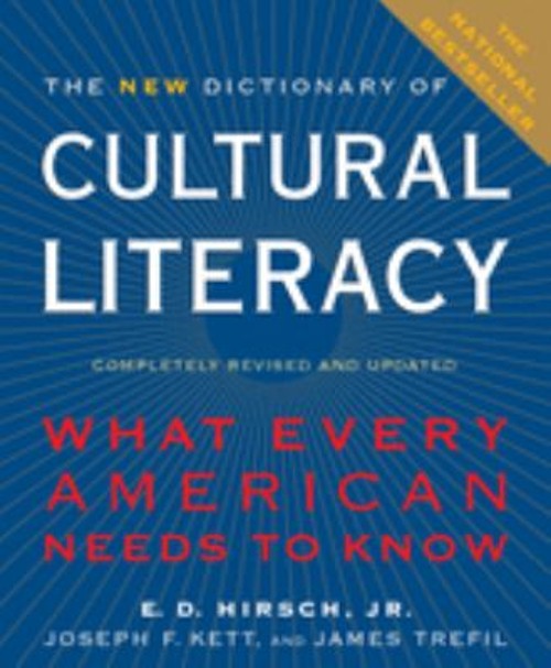 The New Dictionary of Cultural Literacy : What Every American Nee