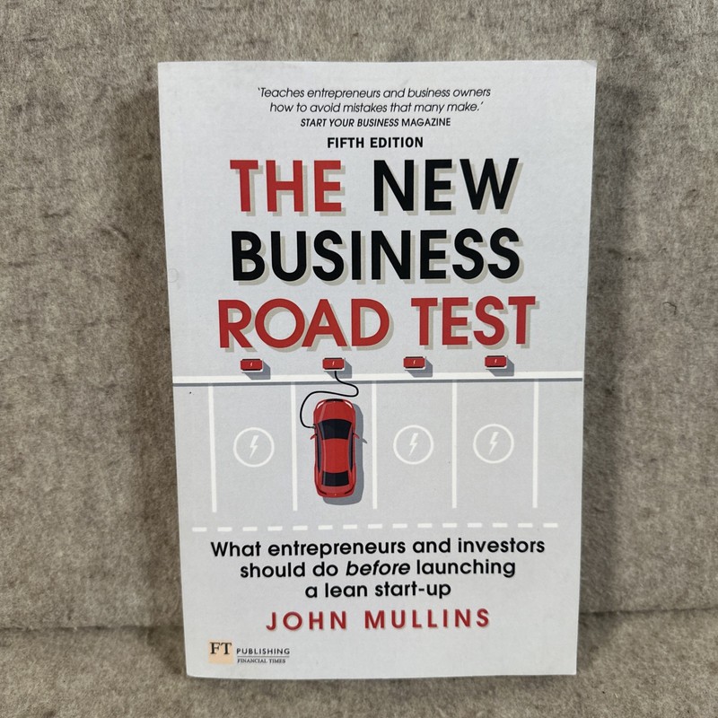 The New Business Road Test (Fifth Edition) by John Mullins