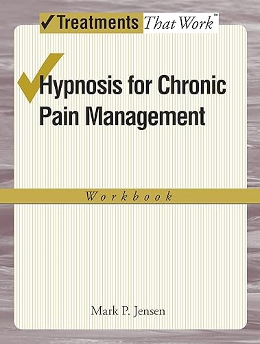 Hypnosis for Chronic Pain Management: Workbook (Treatments Tha…