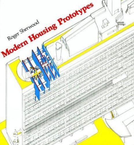 Modern Housing Prototypes by Sherwood, Roger