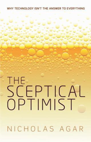 Sceptical Optimist : Why Technology Isn’t the Answer to Everything, Hardcover…