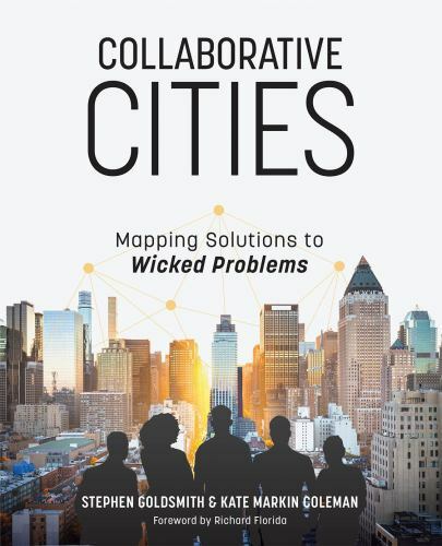 Collaborative Cities : Mapping Solutions to Wicked Problems, Paperback by Gol…