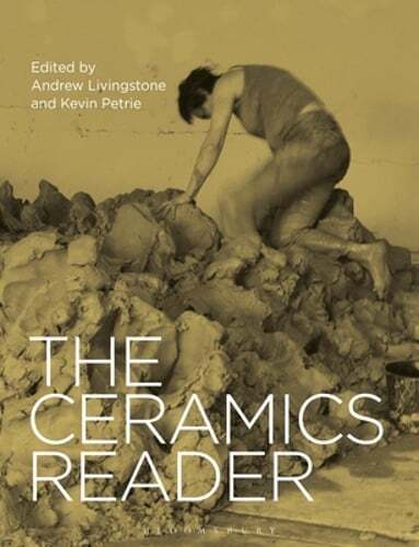 The Ceramics Reader by Kevin Petrie: New
