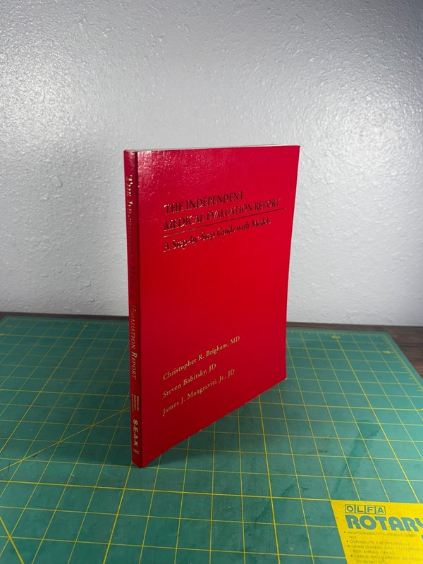 INDEPENDENT MEDICAL EVALUATION REPORT : A STEP-BY-STEP By Steven J. Babitsky