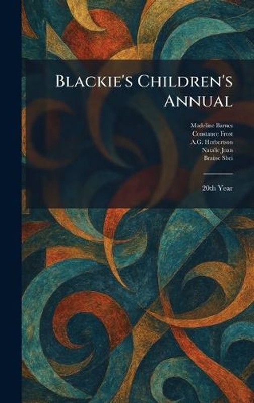 Blackie’s Children’s Annual: 20th Year by Madeline Barnes Hardcover Book