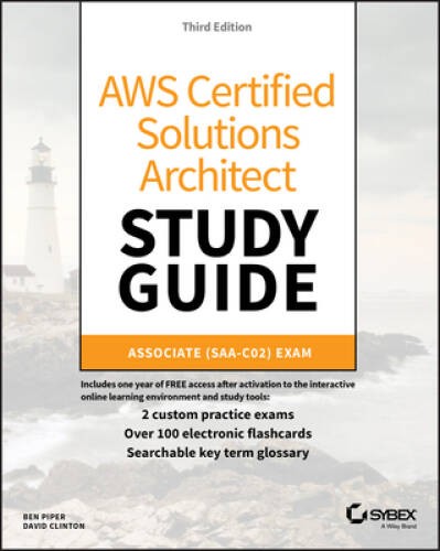 AWS Certified Solutions Architect Study Guide: Associate SAA-C02 Exam – GOOD