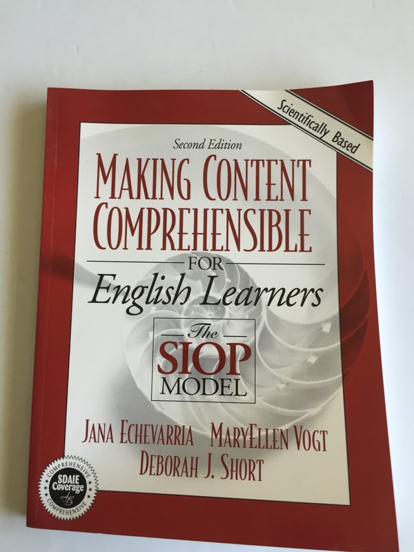 Making Content Comprehensible for English Language Learners : The SIOP Model…