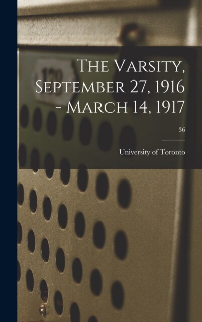 University of Toront - Varsity September 27 1916 - March 14 1917 3 - X555z
