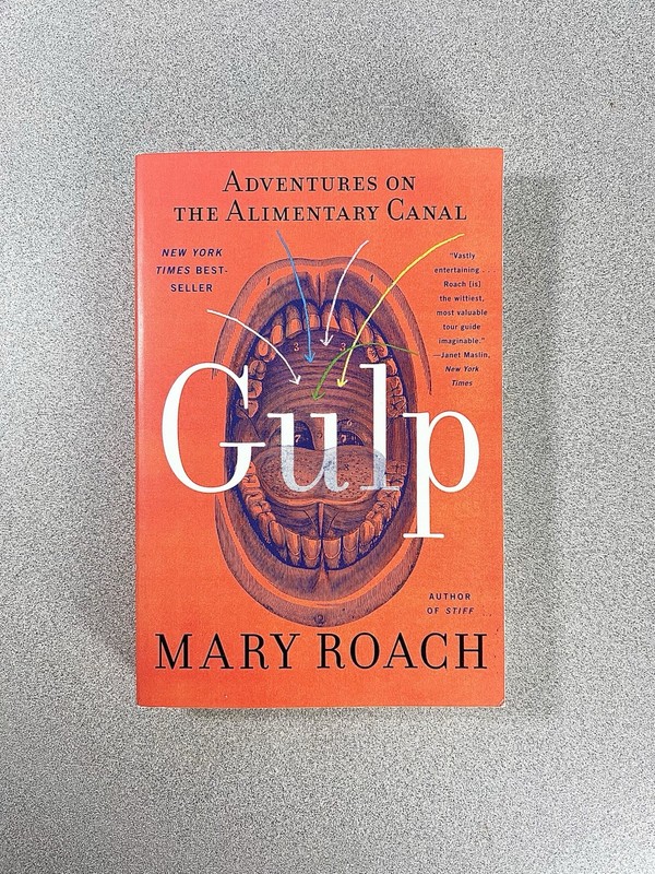 Gulp: Adventures on the Alimentary Canal by Mary Roach Softcover Book