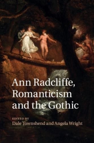 Dale Townshend Ann Radcliffe, Romanticism and the Gothic (Paperback) (UK IMPORT)