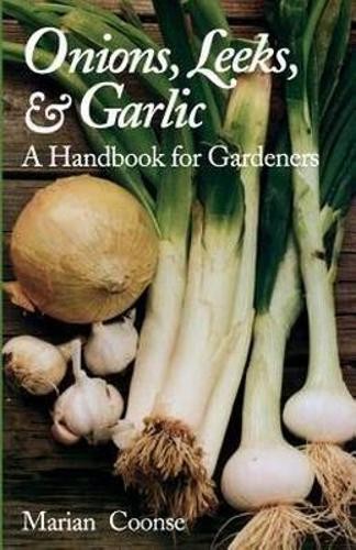 Onions-Leeks- and Garlic: 19 (W. L. Moody,…, Coonse M