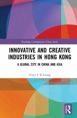 Innovative and Creative Industries in Hong Kong : A Global City in China and …