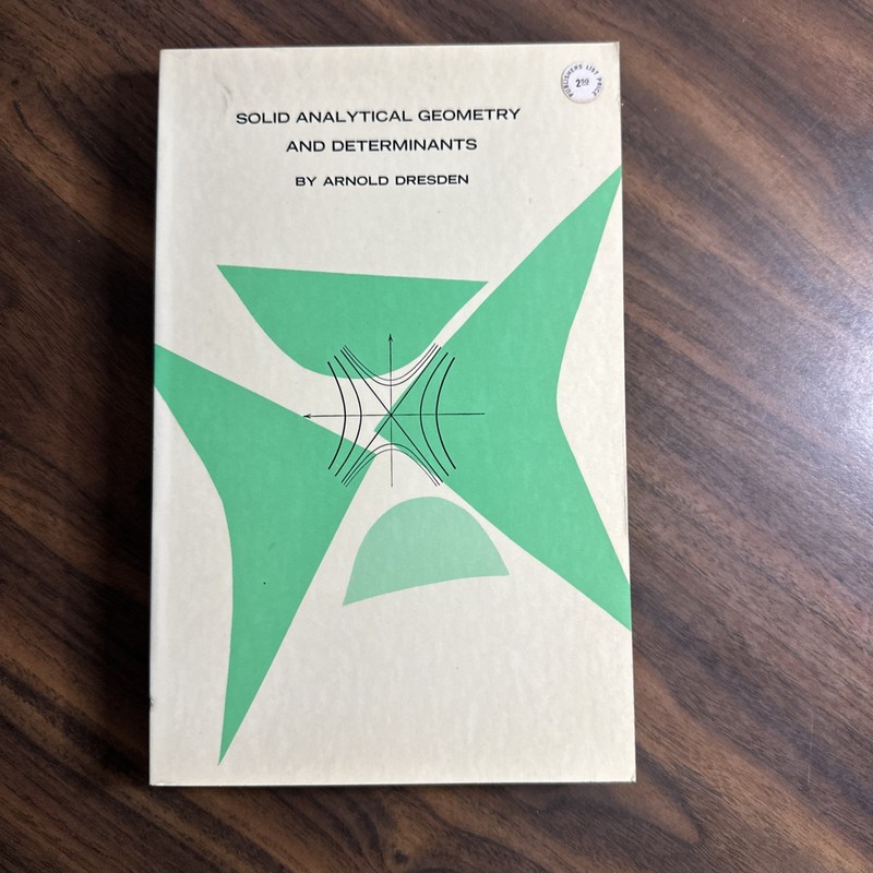 Solid Analytical Geometry and Determinants by Arnold Dresden