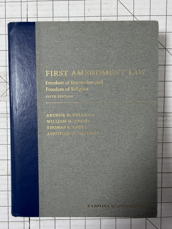First Amendment Law: Freedom of Expression and Freedom of Religion 5th Edition