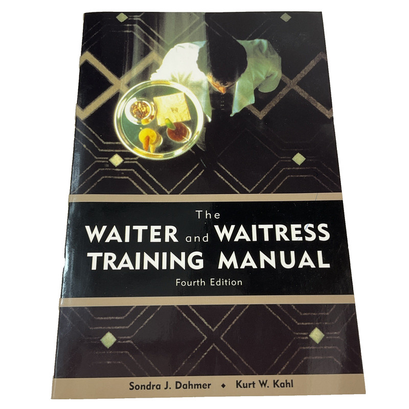 The Waiter and Waitress Training Manual, 4E By Dahmer, Sondra J.