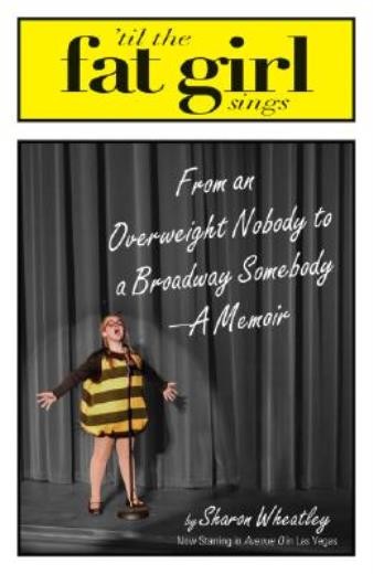 Til The Fat Girl Sings: From An Overweight Nobody To A Broad…