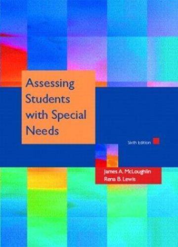 Assessing Students With Special Needs by James A. McLoughlin; Rena B. Lewis