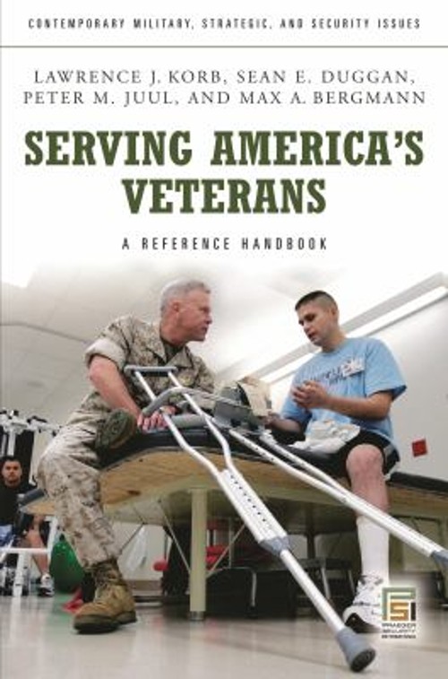 Serving America’s Veterans : A Reference Handbook Hardcover