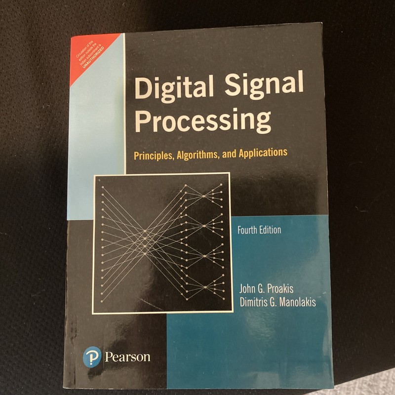 DIGITAL SIGNAL PROCESSING by John G. Proakis & Dimitris G. Manolakis 4th Ed.
