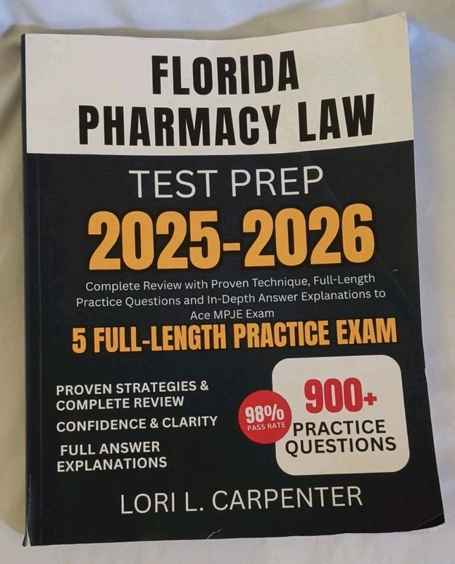Florida Pharmacy Law Test Prep 2025-2026 By Lori L. Carpenter, 5 Practice Exams