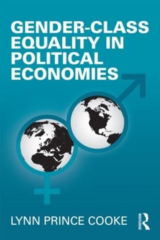 Gender-Class Equality in Political Economies by Lynn Prince Cooke (English) Pape
