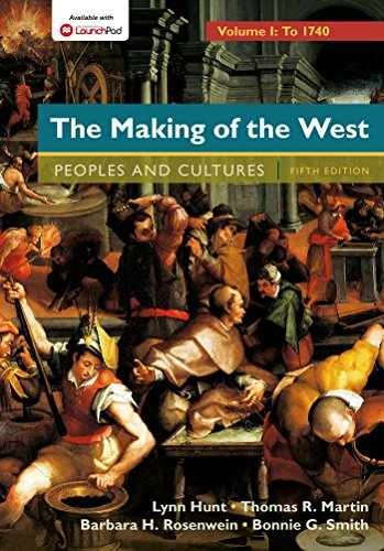 The Making of the West, Volume 1: – Paperback, by Hunt Lynn; Martin – Very Good