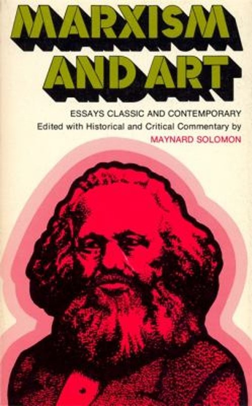 Marxism and Art : Essays Classic and Contemporary Paperback