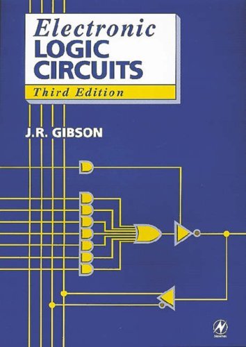 Electronic Logic Circuits By J. Gibson