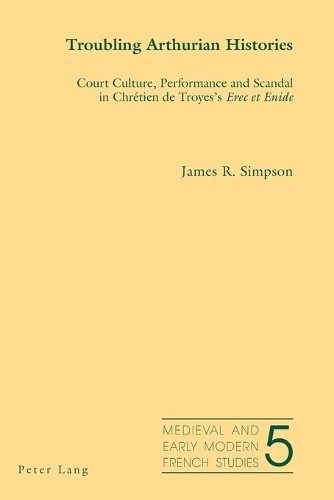 James R. Simpson Troubling Arthurian Histories (Paperback) (UK IMPORT)