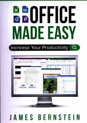 Office Made Easy: Increase Your Productivity by Bernstein, James