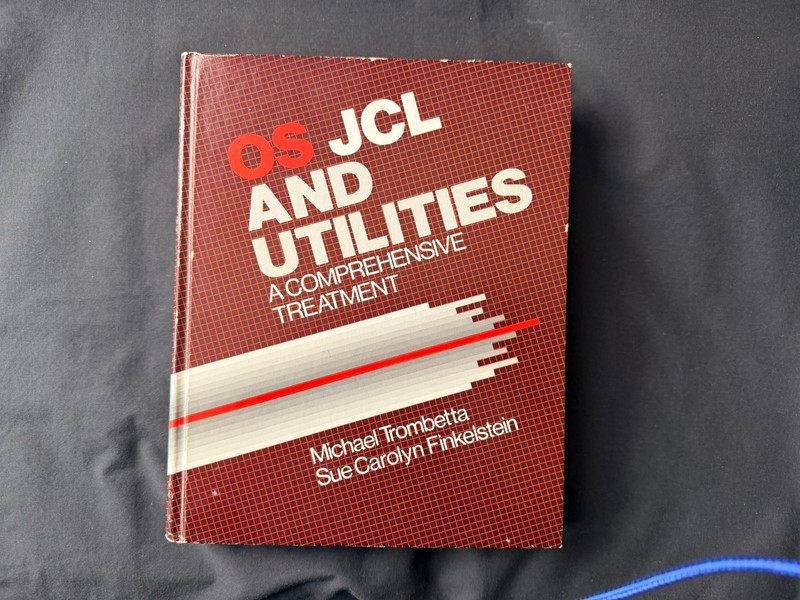 OS JCL and Utilities A Comprehensive Treatment HB