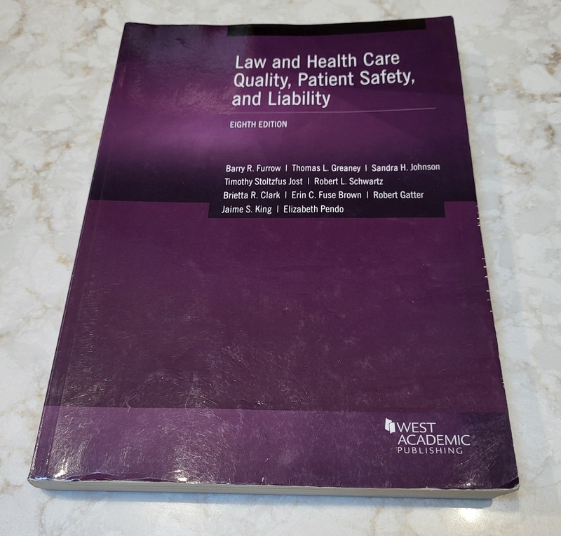 Law and Health Care Quality Patient Safety and Liability Eighth Edition