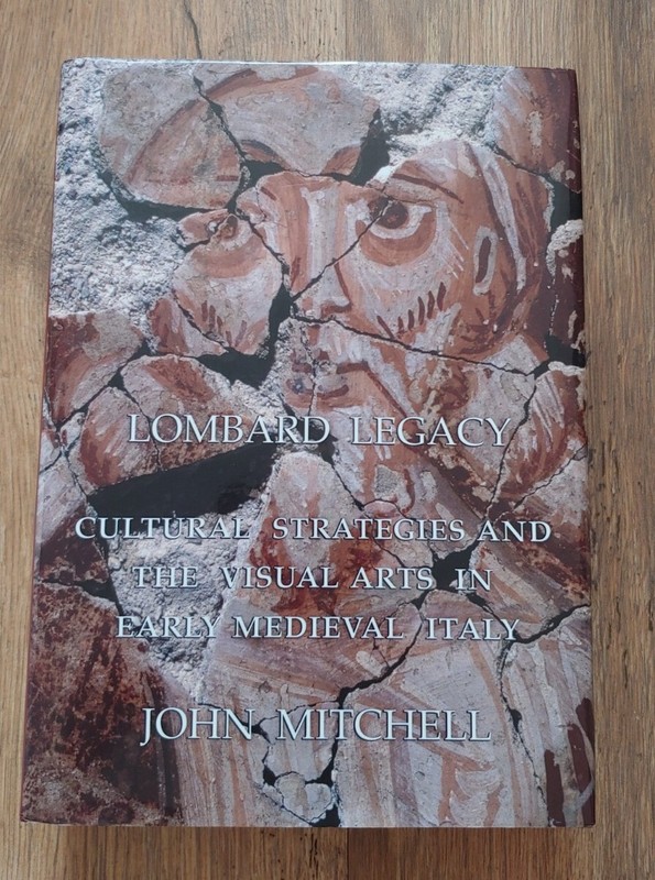 Lombard Legacy: Cultural Strategies and the Visual Arts Medieval Italy Book RARE
