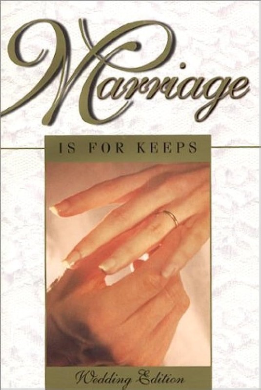 Marriage Is for Keeps: Foundations for Christian Marriage