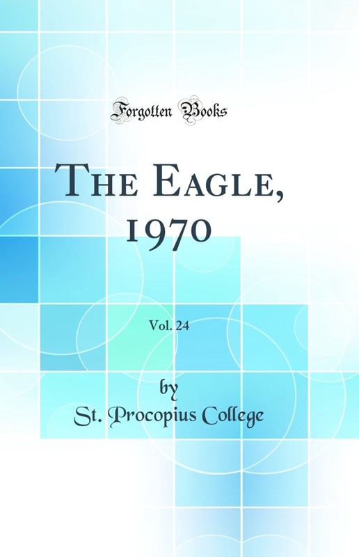 The Eagle, 1970, Vol. 24 (Classic Reprint)