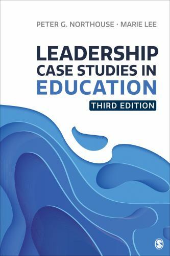 Leadership Case Studies in Education by Northouse, Peter G.