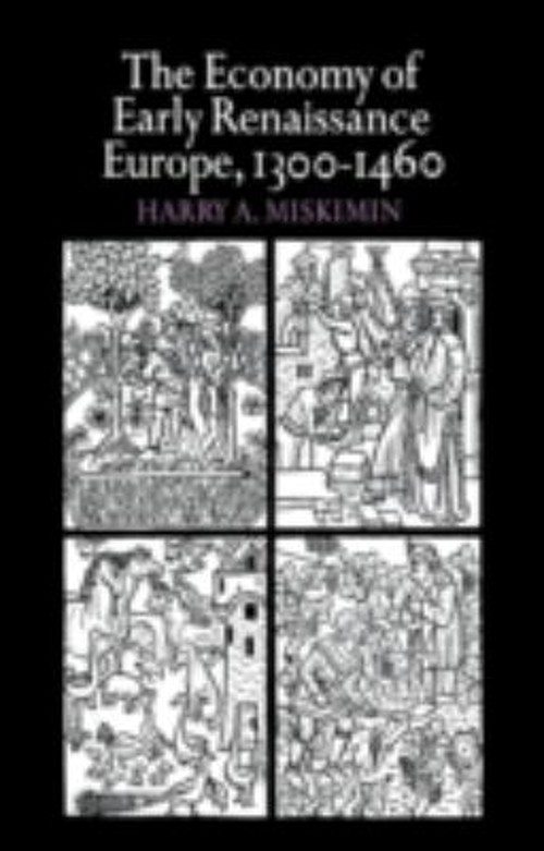 The Economy of Early Renaissance Europe, 1300-1460 Paperback Harr