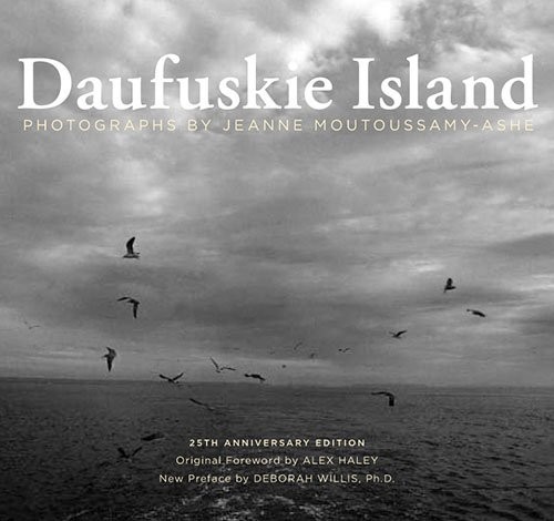 DAUFUSKIE ISLAND: A PHOTOGRAPHIC ESSAY (NON SERIES) By Jeanne Moutoussamy- Ashe