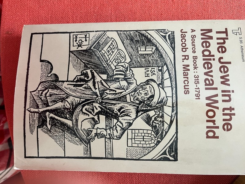 Jew in the Medieval World : A Sourcebook, 315-1791 by Jacob Rader Marcus (1999,
