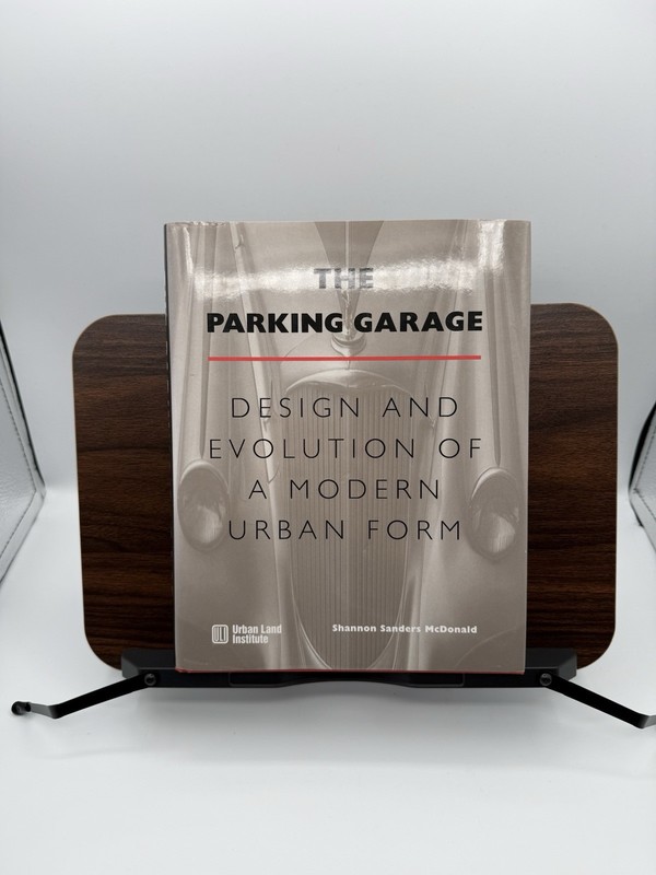 The Parking Garage: Design and Evolution of a Modern Urban Form McDonald