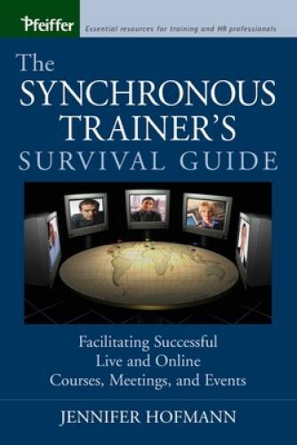 The Synchronous Trainers Survival Guide: Facilitating Successful Live an – GOOD