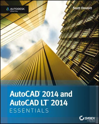 AutoCAD 2014 Essentials: Autodesk Official Press, Onstott, Scott,
