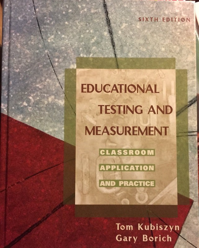 Educational Testing and Measurement By Kubiszyn, Tom Tom Kubiszy